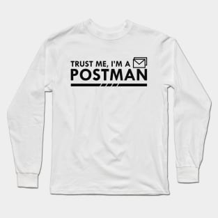 Postman -Trust me I'm a postman Long Sleeve T-Shirt